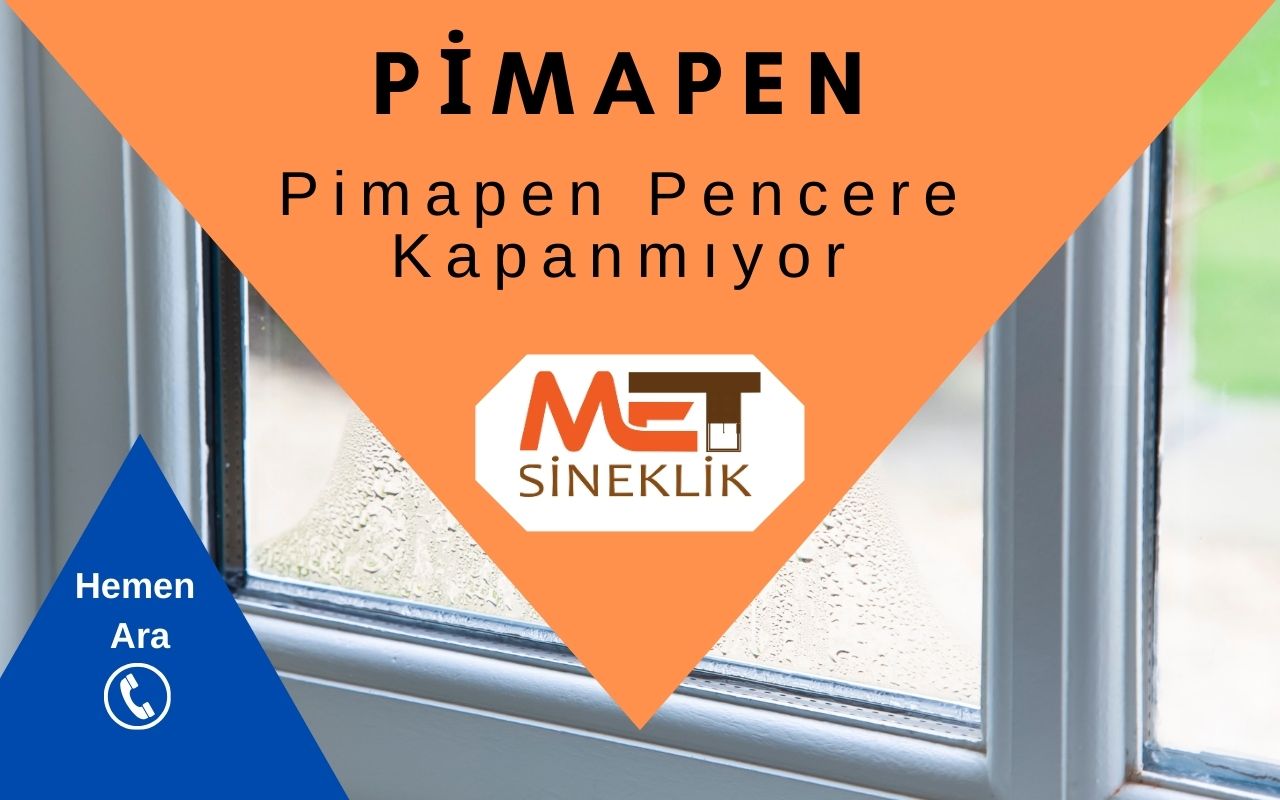Pimapen Pencere Kapanmıyor